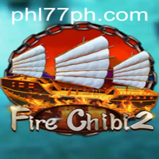 Introducing FireChibi2: A New Era in Gaming with 77PH